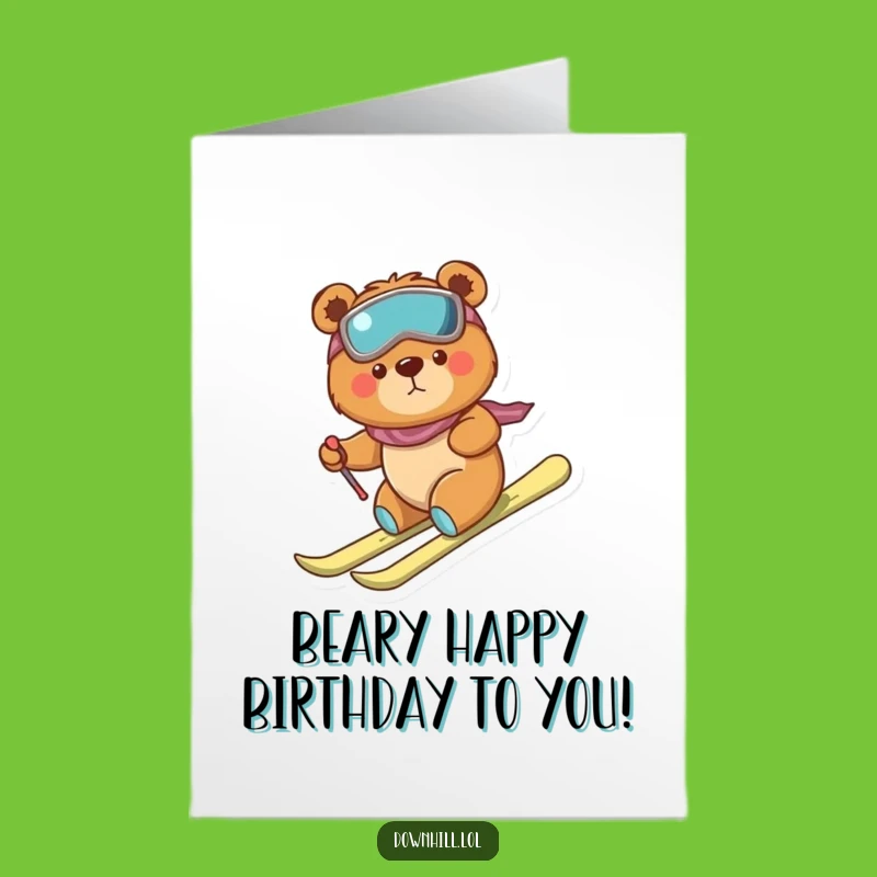 Free Printable Bear Skiing Birthday Card - Brave & Funny Downloadable Gift for Go-Getters